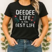 DeeDee Life Is The Best Life Floral Cute Funny Dee-Dee Women's T-Shirt thumb 2