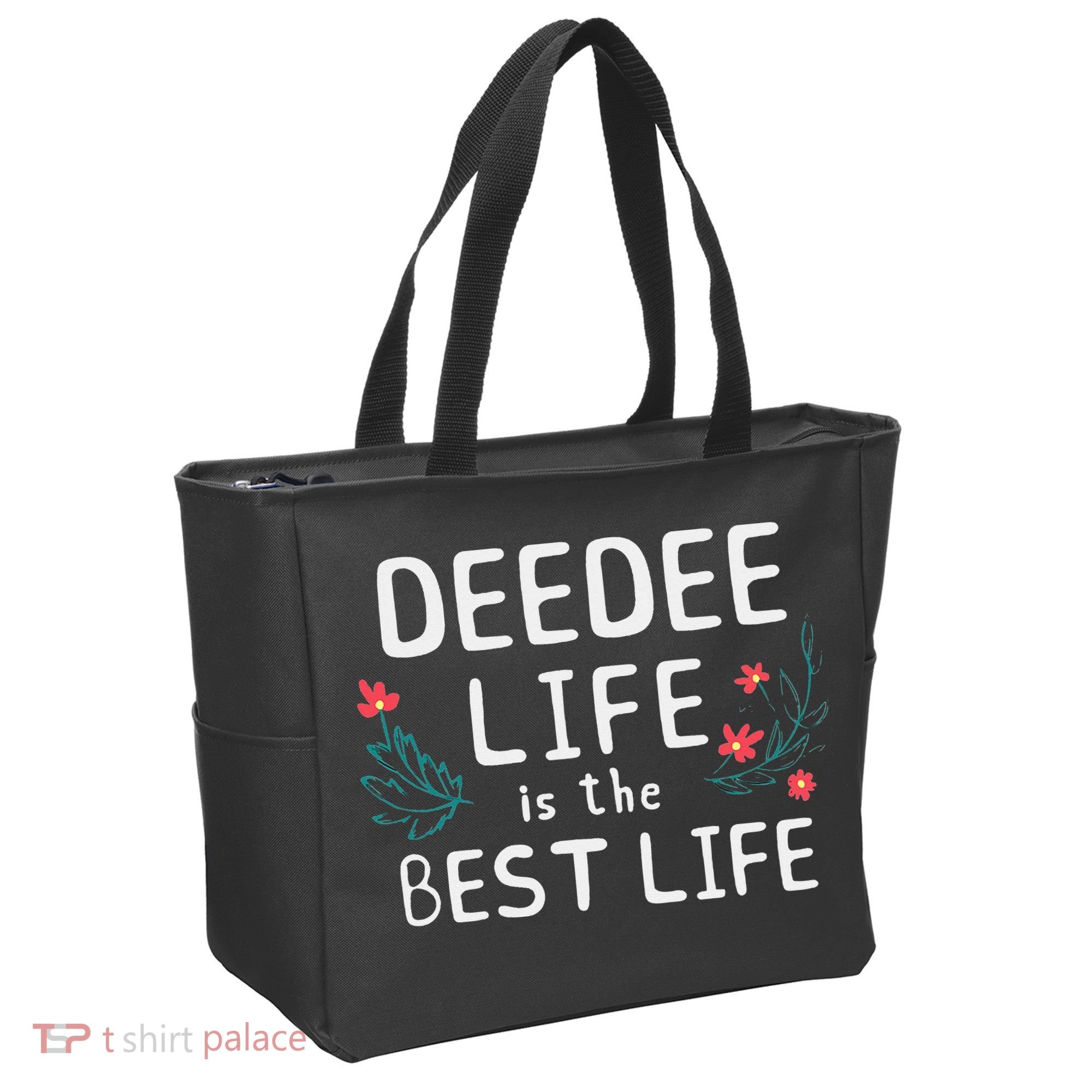 DeeDee Life Is The Best Life Floral Cute Funny Dee-Dee Tote Bag