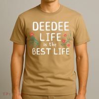 DeeDee Life Is The Best Life Floral Cute Funny Dee-Dee T-Shirt thumb 3