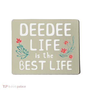 DeeDee Life Is The Best Life Floral Cute Funny Dee-Dee Mousepad