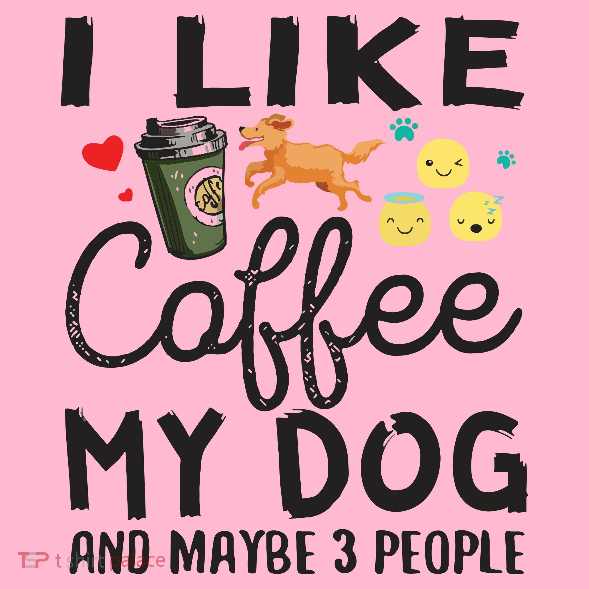 Dog Lovers I Like Coffee My Dog And Maybe 3 People Coaster