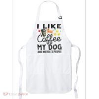 Dog Lovers I Like Coffee My Dog And Maybe 3 People Apron thumb 0