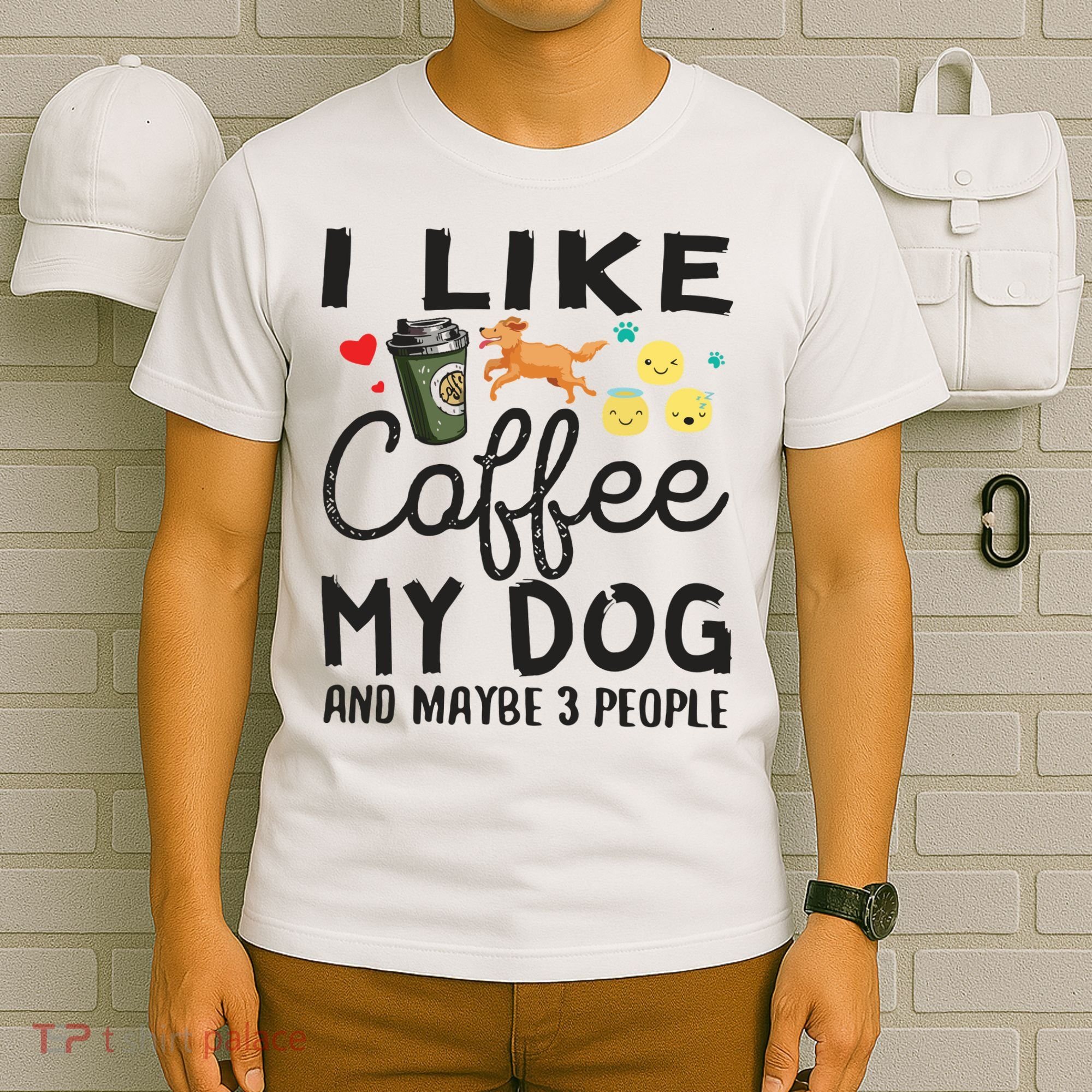 Dog Lovers I Like Coffee My Dog And Maybe 3 People T-Shirt