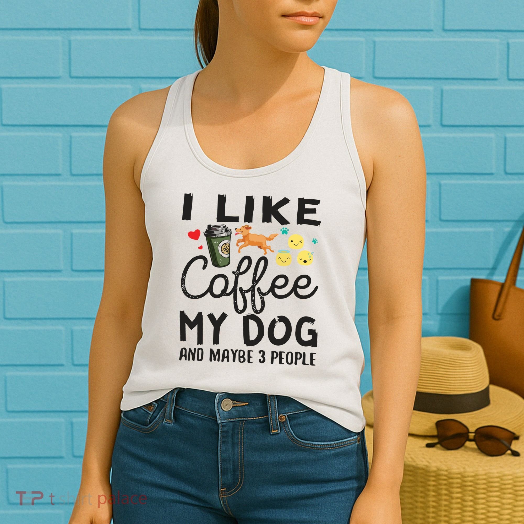 Dog Lovers I Like Coffee My Dog And Maybe 3 People Women's Tank Top