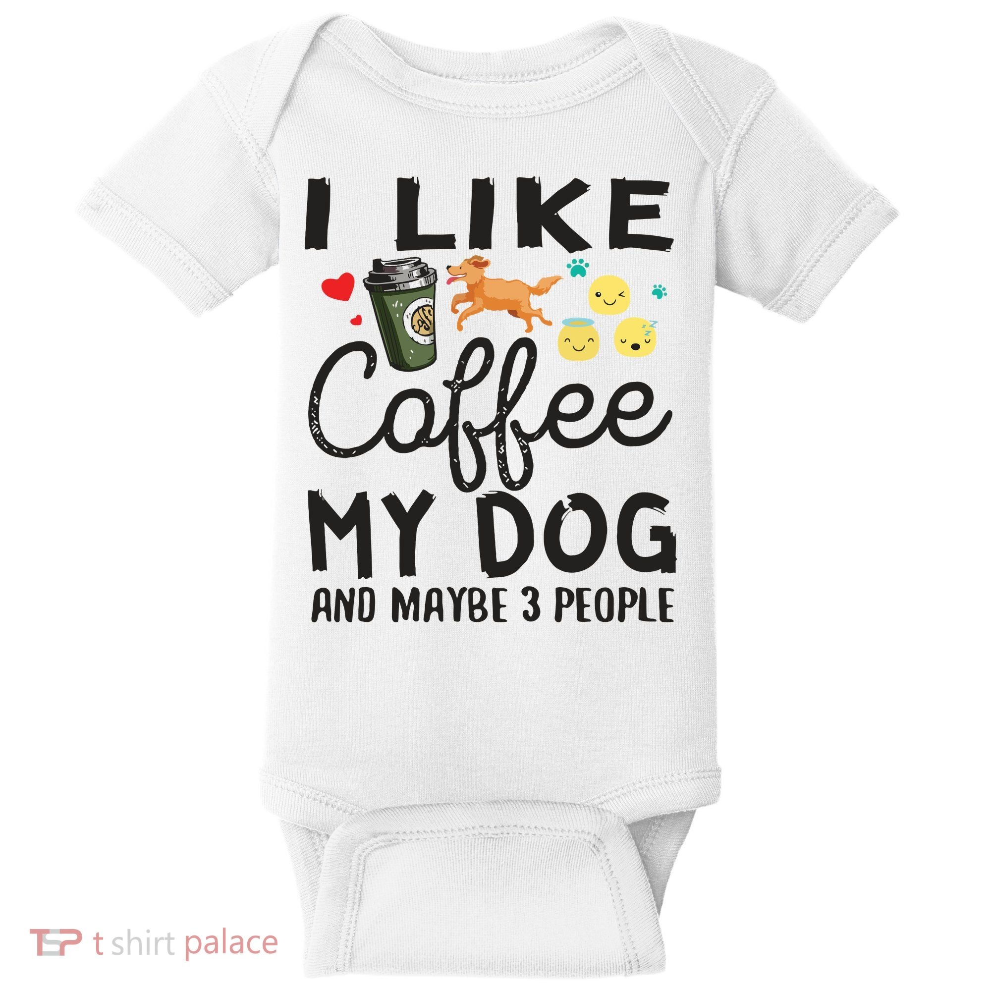 Dog Lovers I Like Coffee My Dog And Maybe 3 People Baby Bodysuit