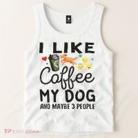 Dog Lovers I Like Coffee My Dog And Maybe 3 People Tank Top thumb 2