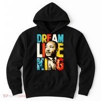 Dream Like King Black History Month Martin Luther King Day Hoodie thumb 0
