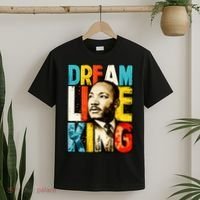 Dream Like King Black History Month Martin Luther King Day T-Shirt thumb 2