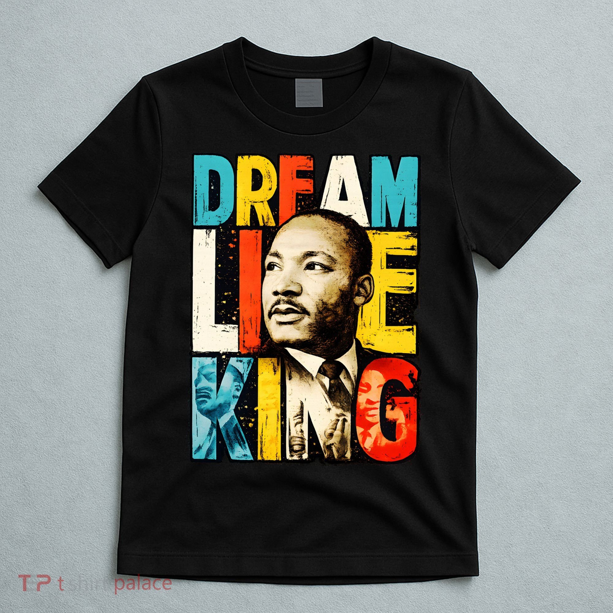 Dream Like King Black History Month Martin Luther King Day T-Shirt