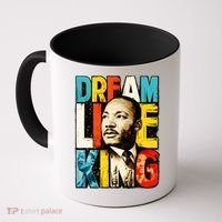 Dream Like King Black History Month Martin Luther King Day Coffee Mug thumb 0