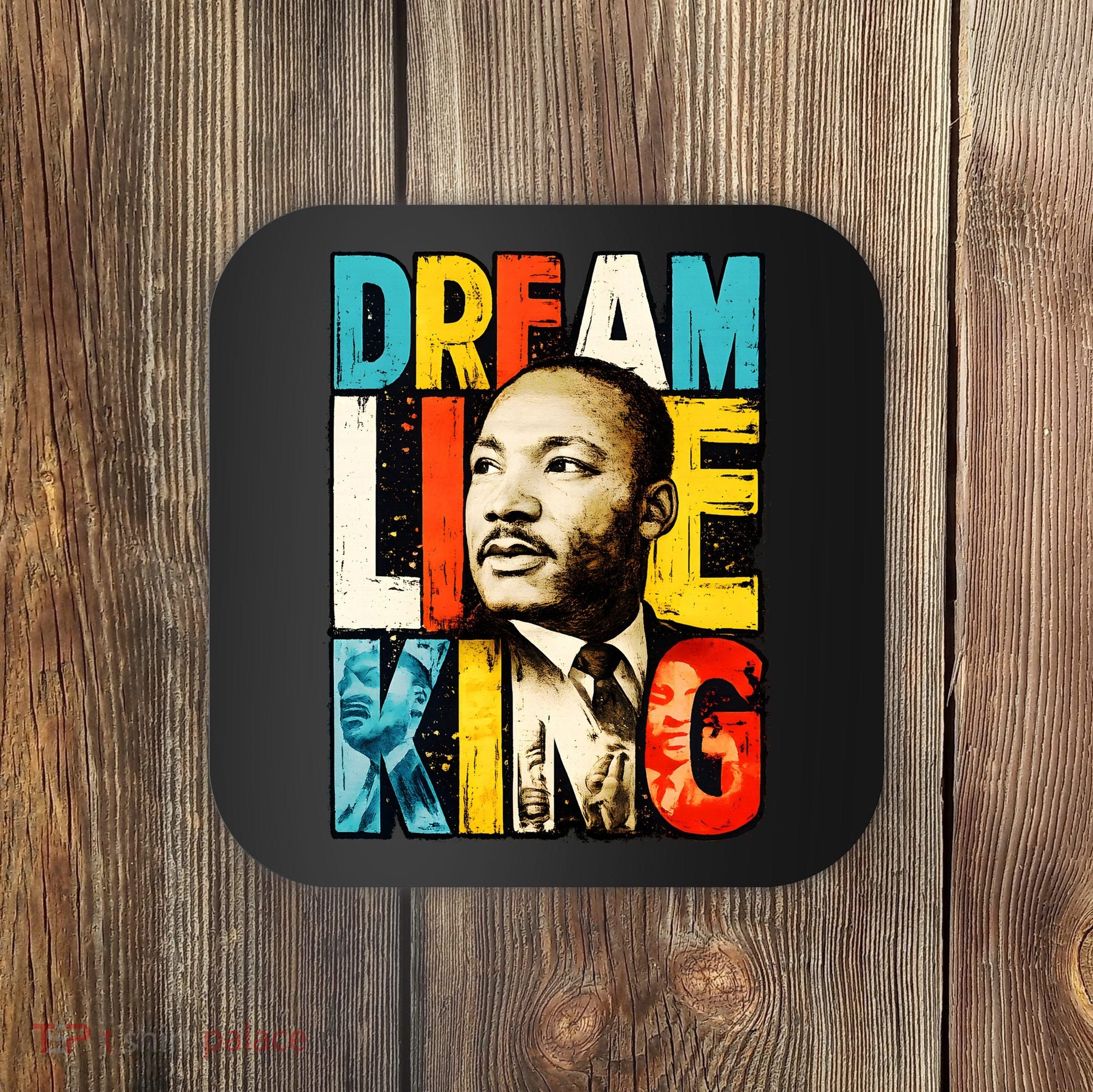 Dream Like King Black History Month Martin Luther King Day Coaster