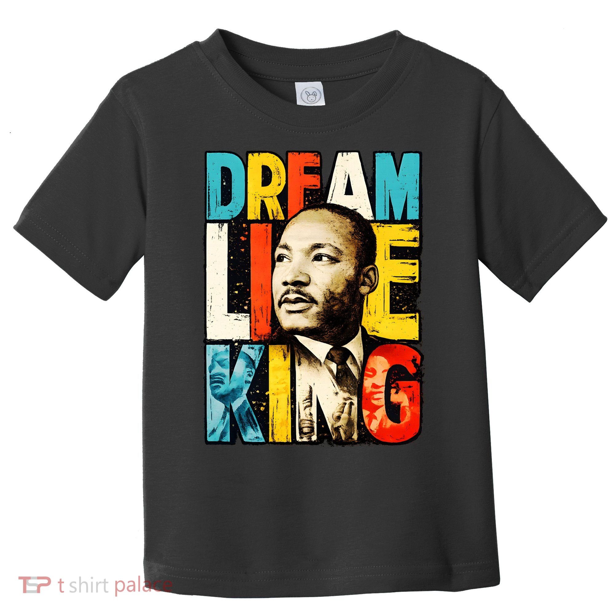 Dream Like King Black History Month Martin Luther King Day Toddler T-Shirt