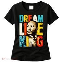 Dream Like King Black History Month Martin Luther King Day Women's T-Shirt thumb 0