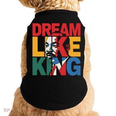 Dream Like King Martin Luther King Jr. Doggie Tank
