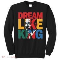 Dream Like King Martin Luther King Jr. Sweatshirt thumb 0