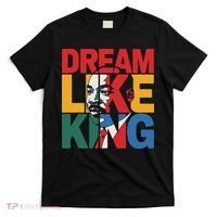 Dream Like King Martin Luther King Jr. T-Shirt thumb 0