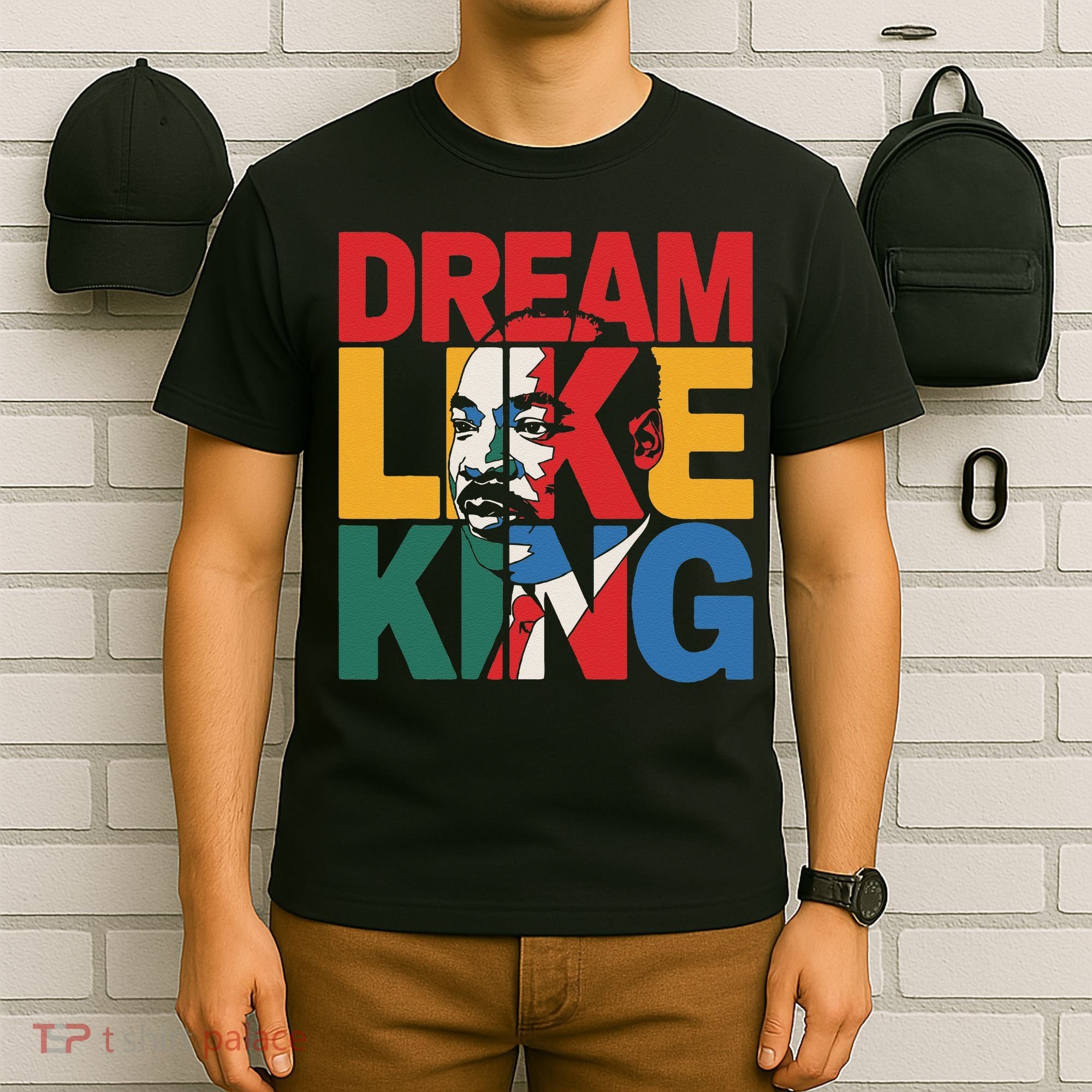 Dream Like King Martin Luther King Jr. T-Shirt