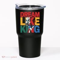 Dream Like King Martin Luther King Jr. Tumbler thumb 0