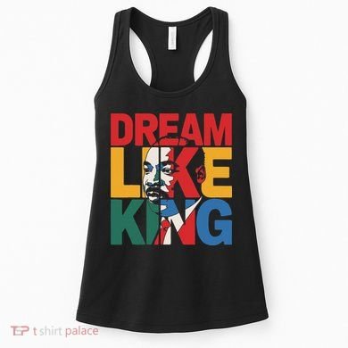 Dream Like King Martin Luther King Jr. Women's Tank Top