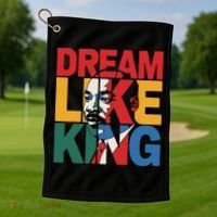 Dream Like King Martin Luther King Jr. Golf Towel thumb 1