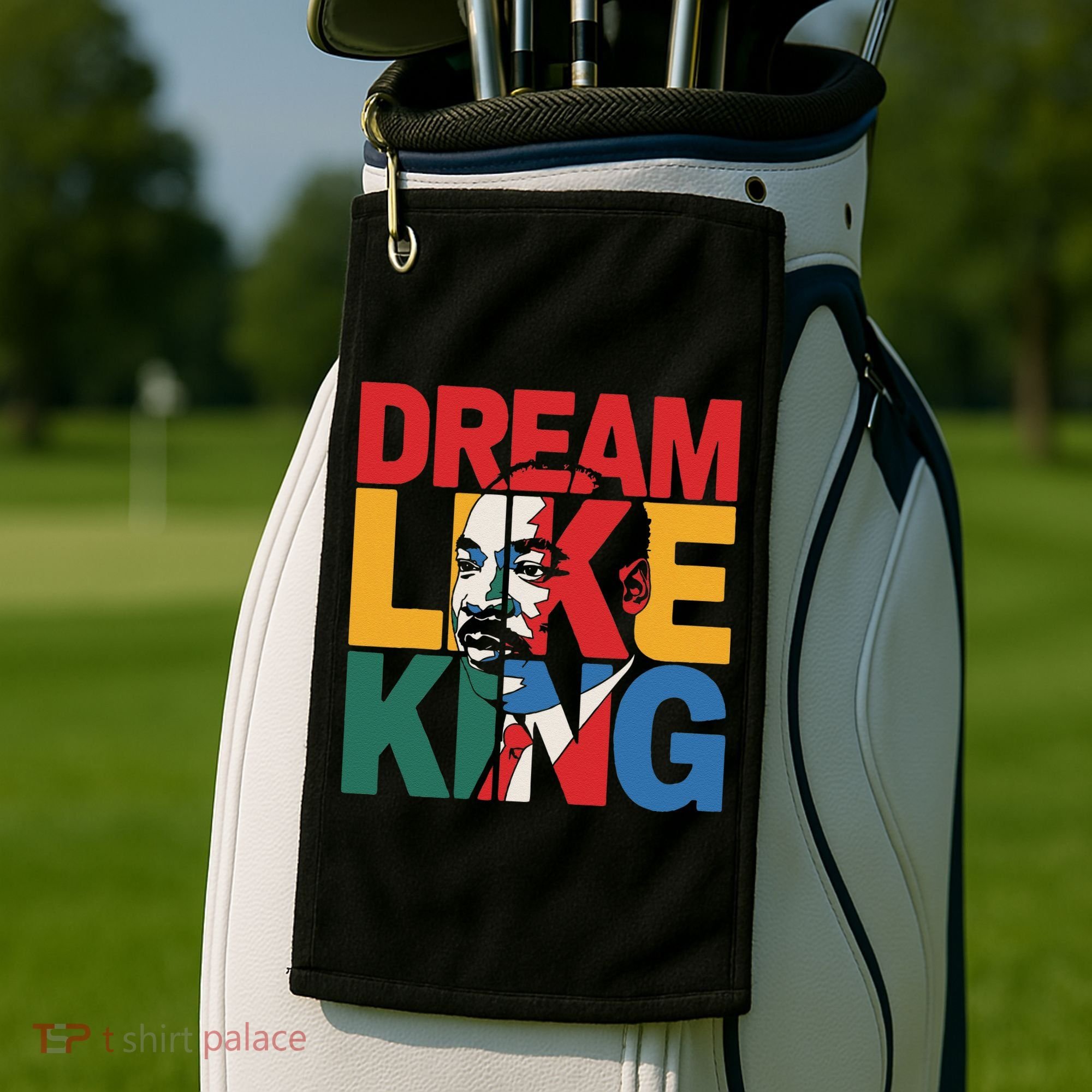 Dream Like King Martin Luther King Jr. Golf Towel