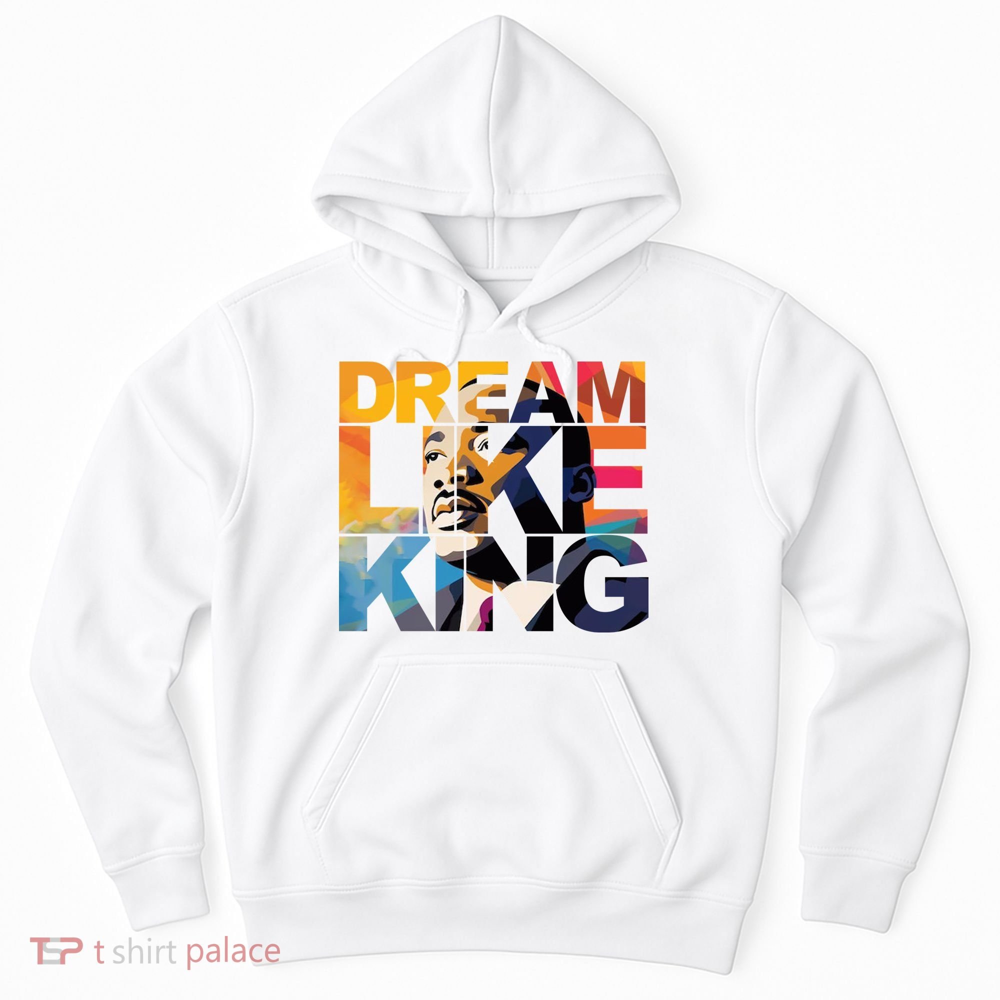Dream Like King Martin Luther King Day Hoodie