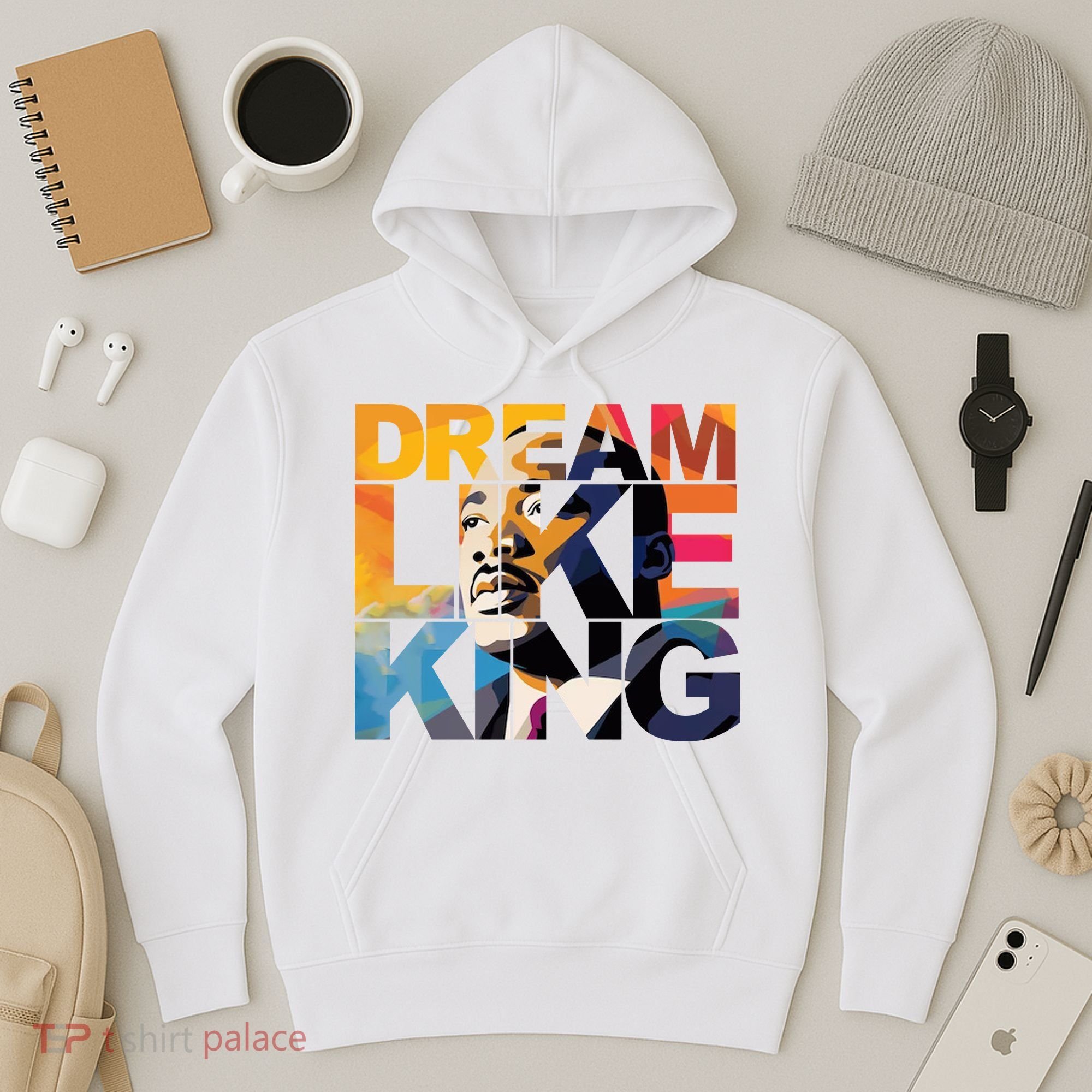 Dream Like King Martin Luther King Day Hoodie