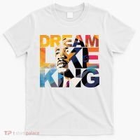 Dream Like King Martin Luther King Day T-Shirt thumb 0