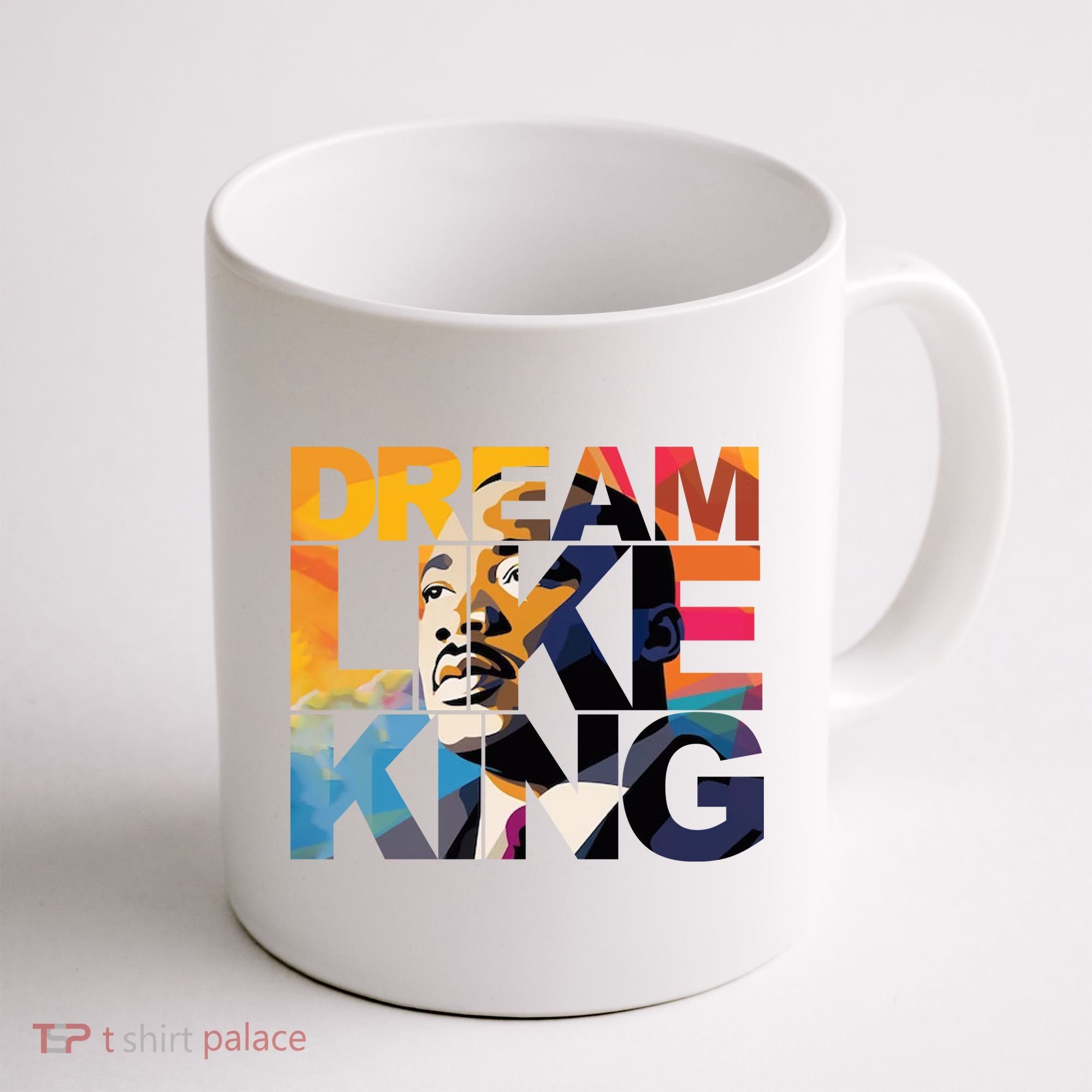 Dream Like King Martin Luther King Day Coffee Mug