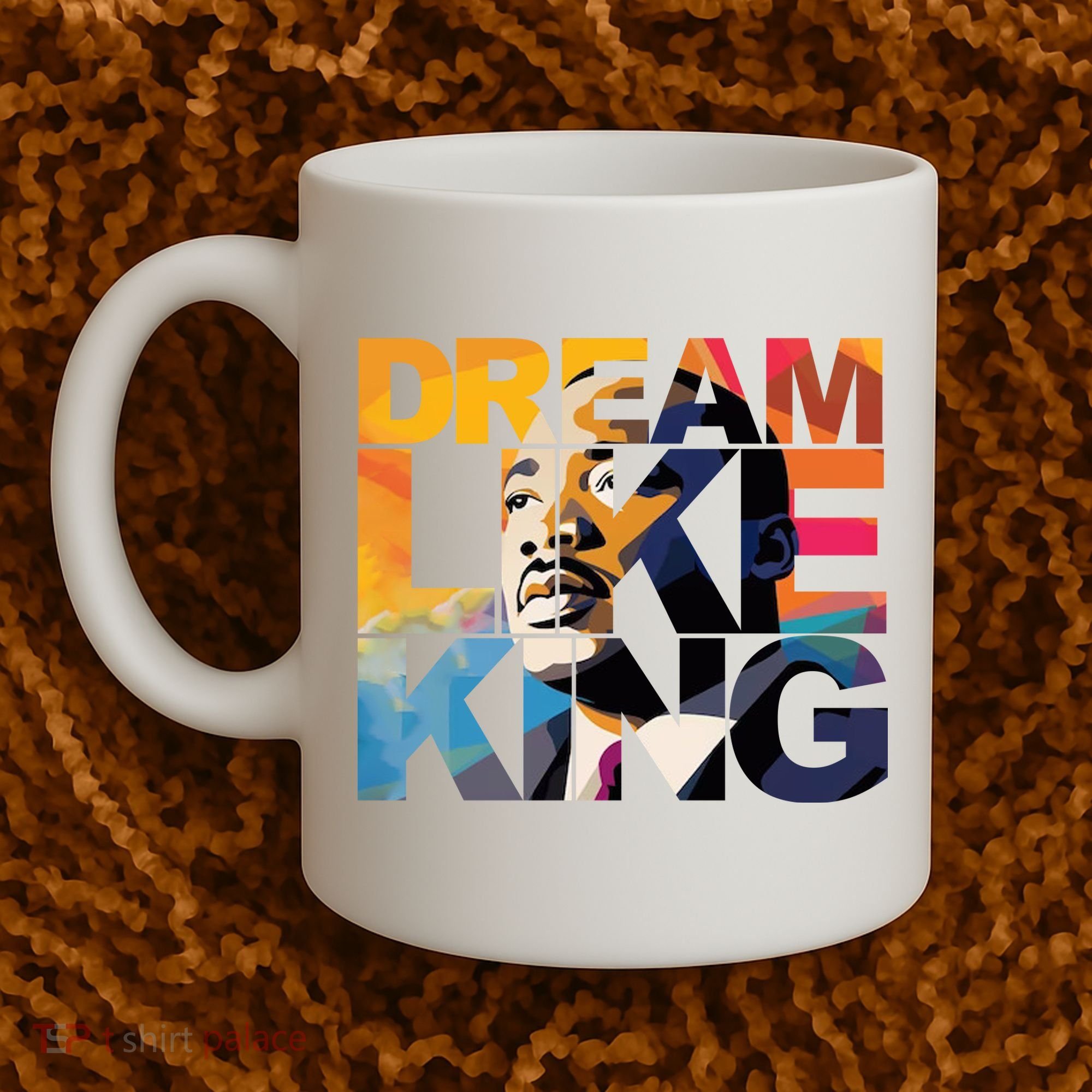 Dream Like King Martin Luther King Day Coffee Mug