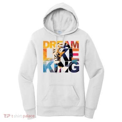 Dream Like King Martin Luther King Day Women's Hoodie