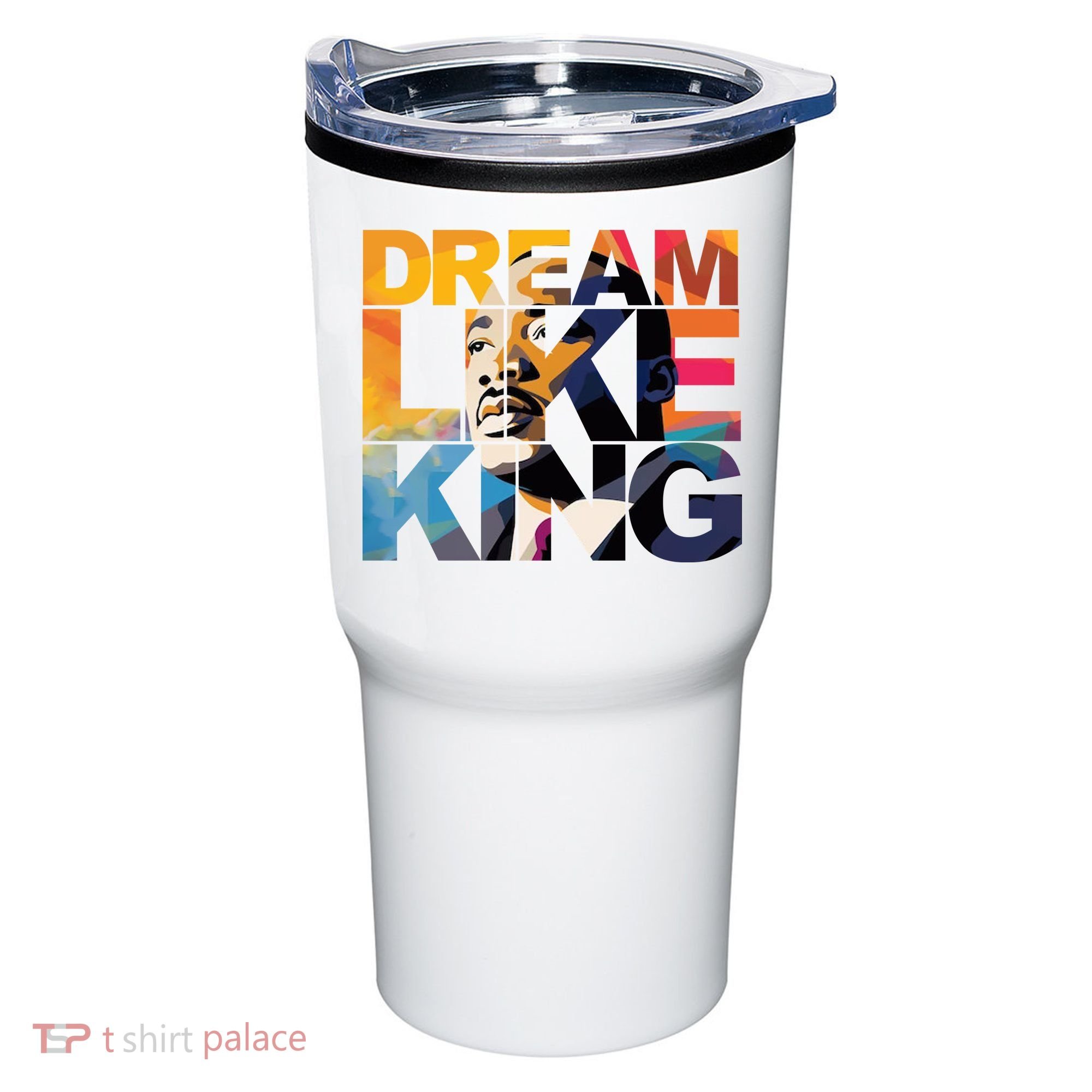 Dream Like King Martin Luther King Day Tumbler