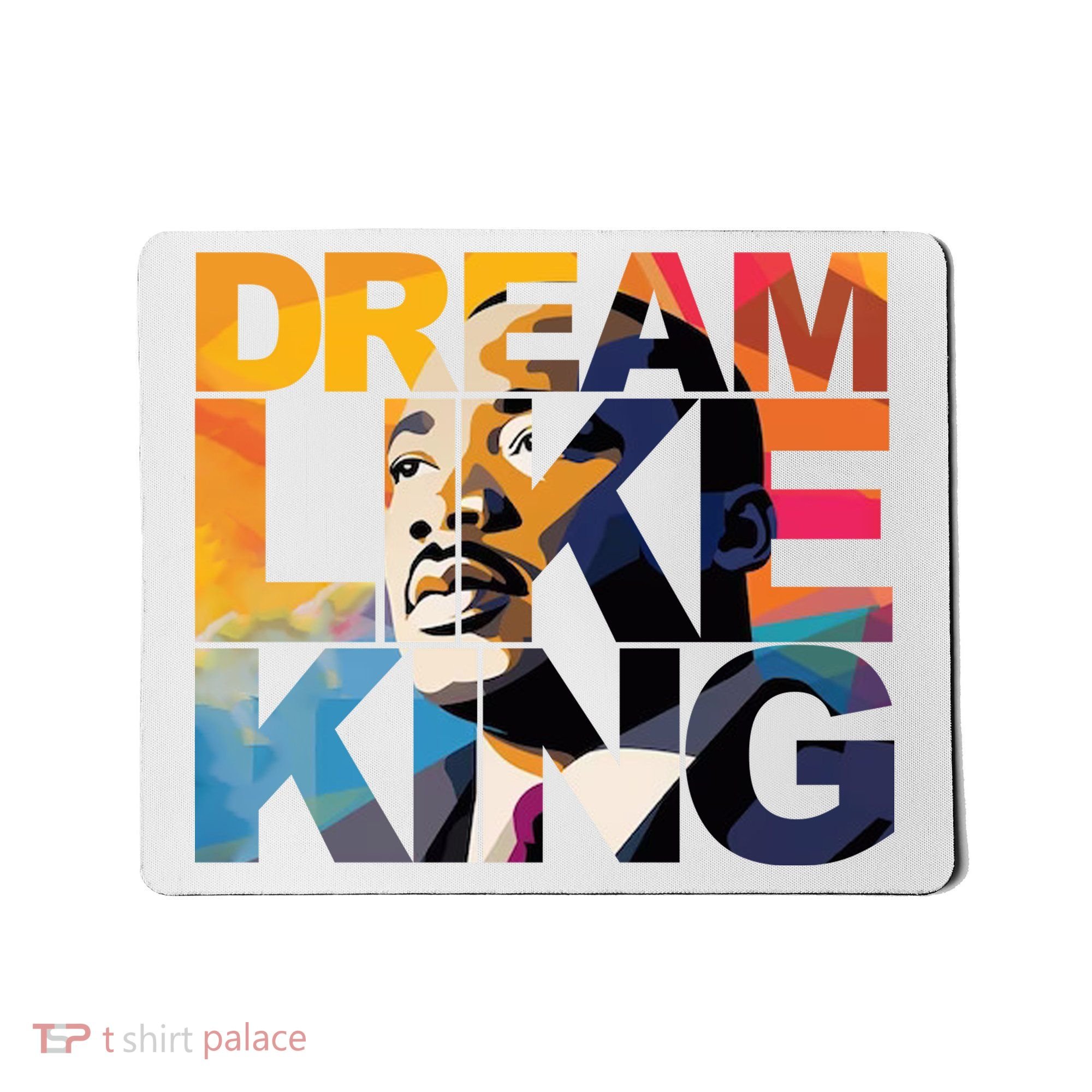 Dream Like King Martin Luther King Day Mousepad