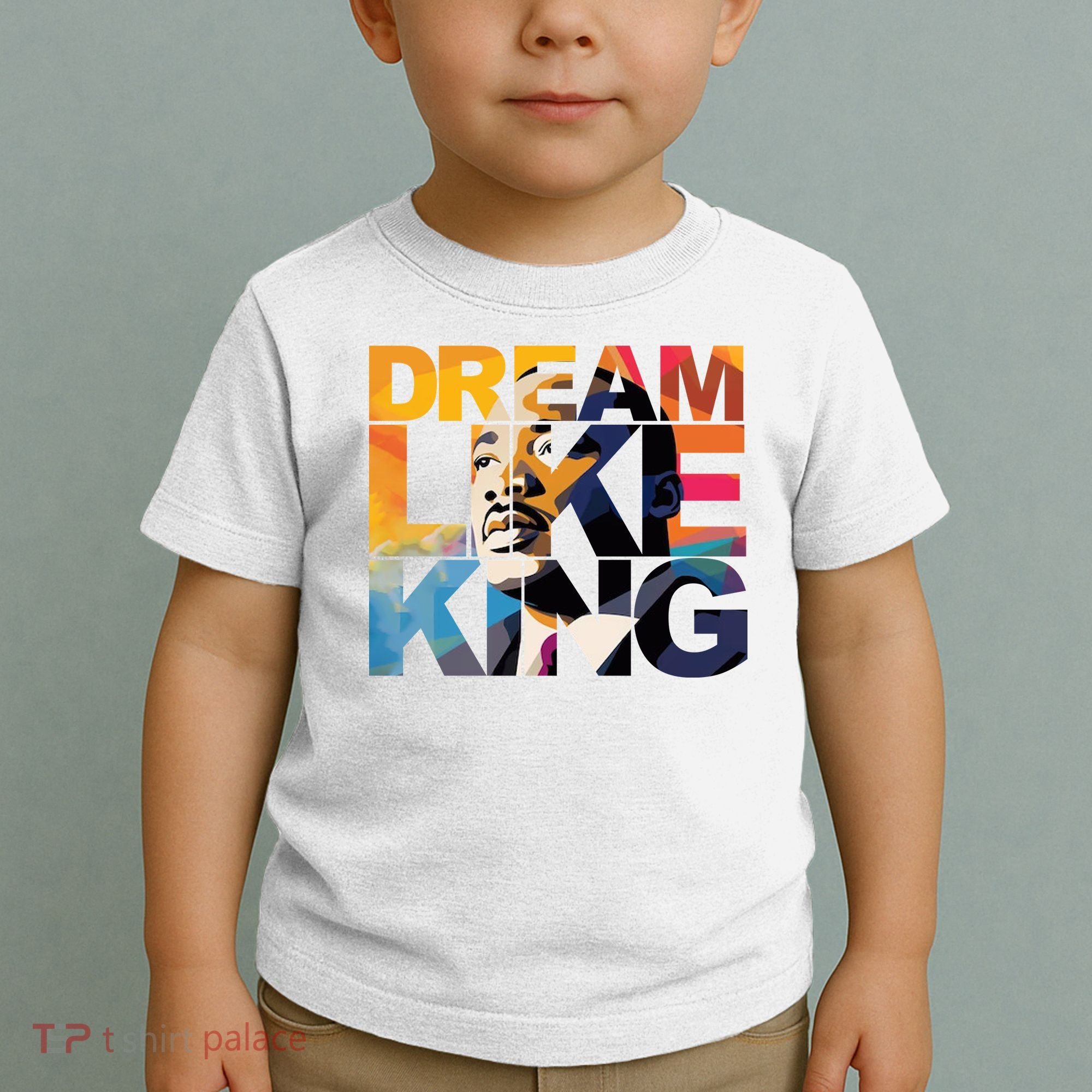 Dream Like King Martin Luther King Day Toddler T-Shirt