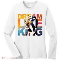 Dream Like King Martin Luther King Day Women's Long Sleeve Shirt thumb 0