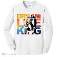 Dream Like King Martin Luther King Day Kids Long Sleeve Shirt thumb 0