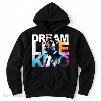 Dream Like King Martin Luther King Day Black History Hoodie