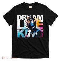 Dream Like King Martin Luther King Day Black History T-Shirt thumb 0