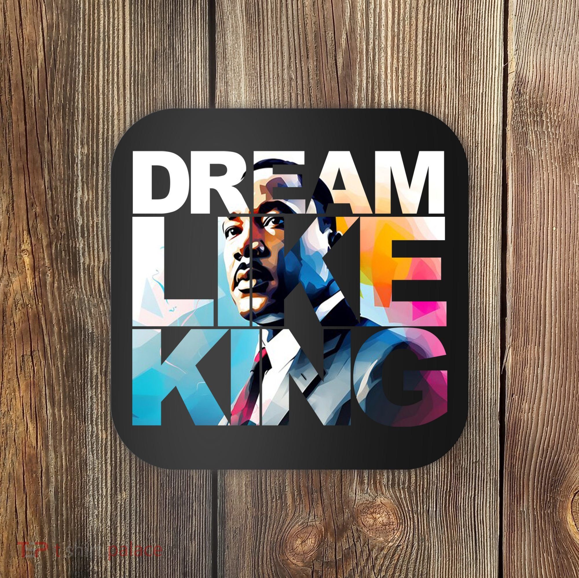 Dream Like King Martin Luther King Day Black History Coaster