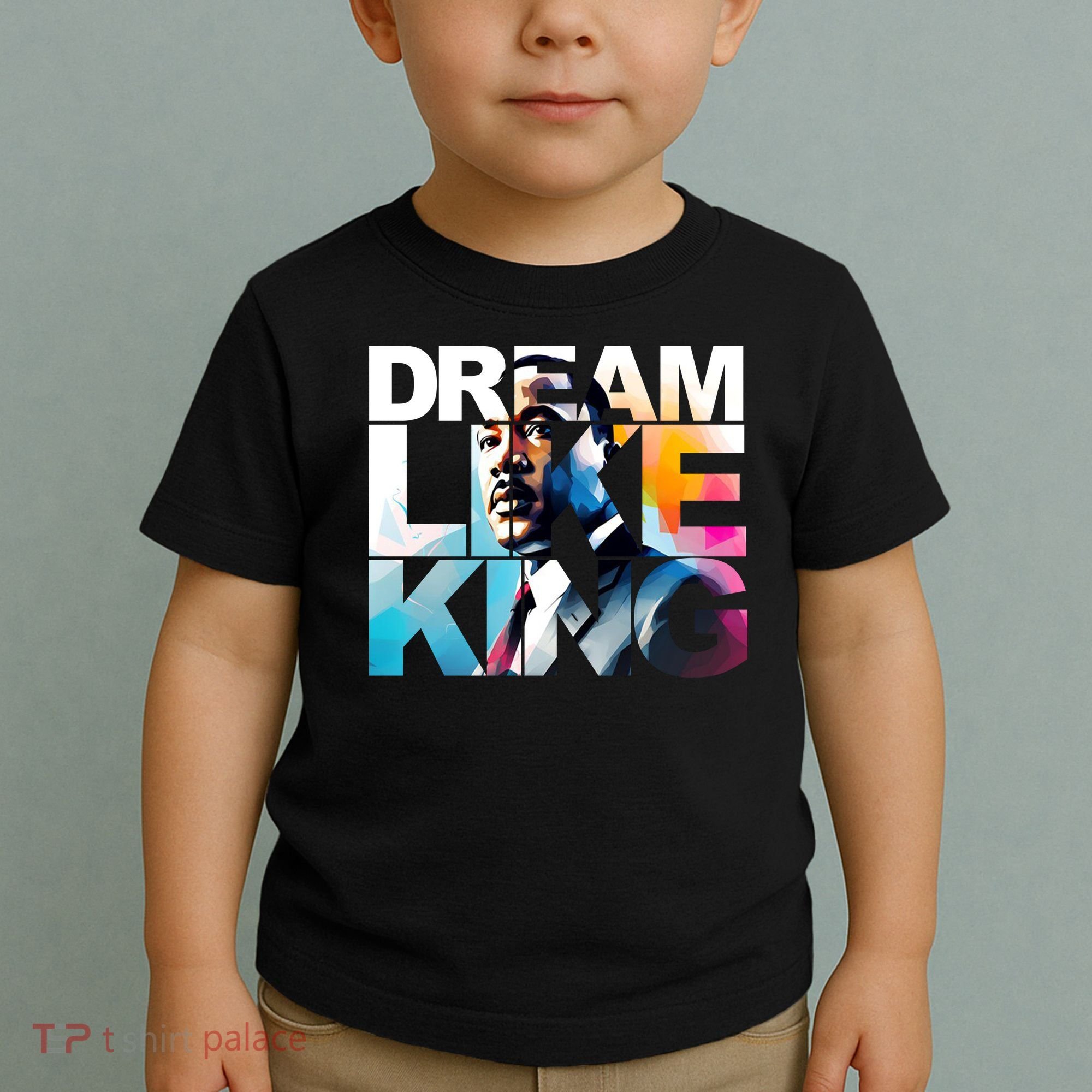 Dream Like King Martin Luther King Day Black History Toddler T-Shirt