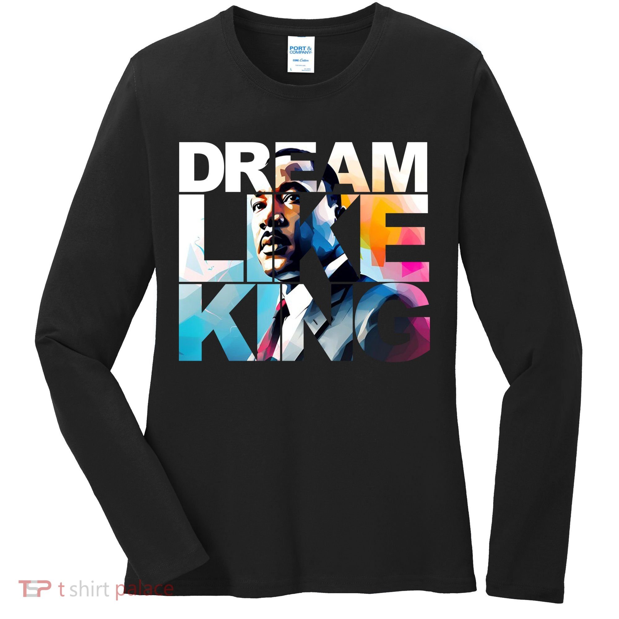 Dream Like King Martin Luther King Day Black History Women's Long Sleeve Shirt