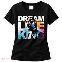 Dream Like King Martin Luther King Day Black History Women's T-Shirt thumb 0