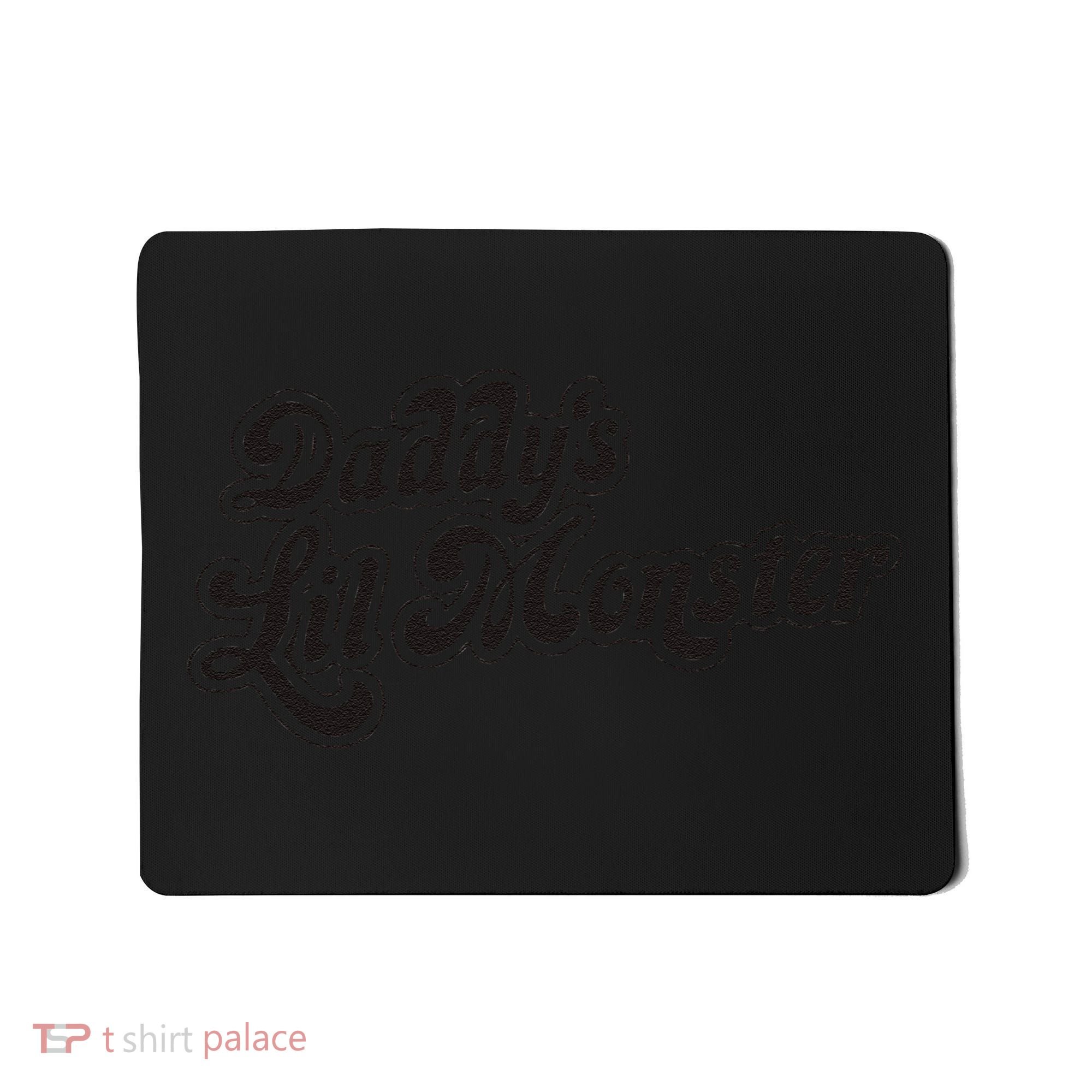 Daddys Lil Little Monster Mousepad