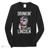 Drinkin Like Lincoln Patriot Abraham Lincoln Beer Drinking Long Sleeve Shirt thumb 0