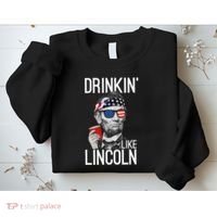 Drinkin Like Lincoln Patriot Abraham Lincoln Beer Drinking Sweatshirt thumb 2
