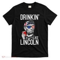 Drinkin Like Lincoln Patriot Abraham Lincoln Beer Drinking T-Shirt thumb 0