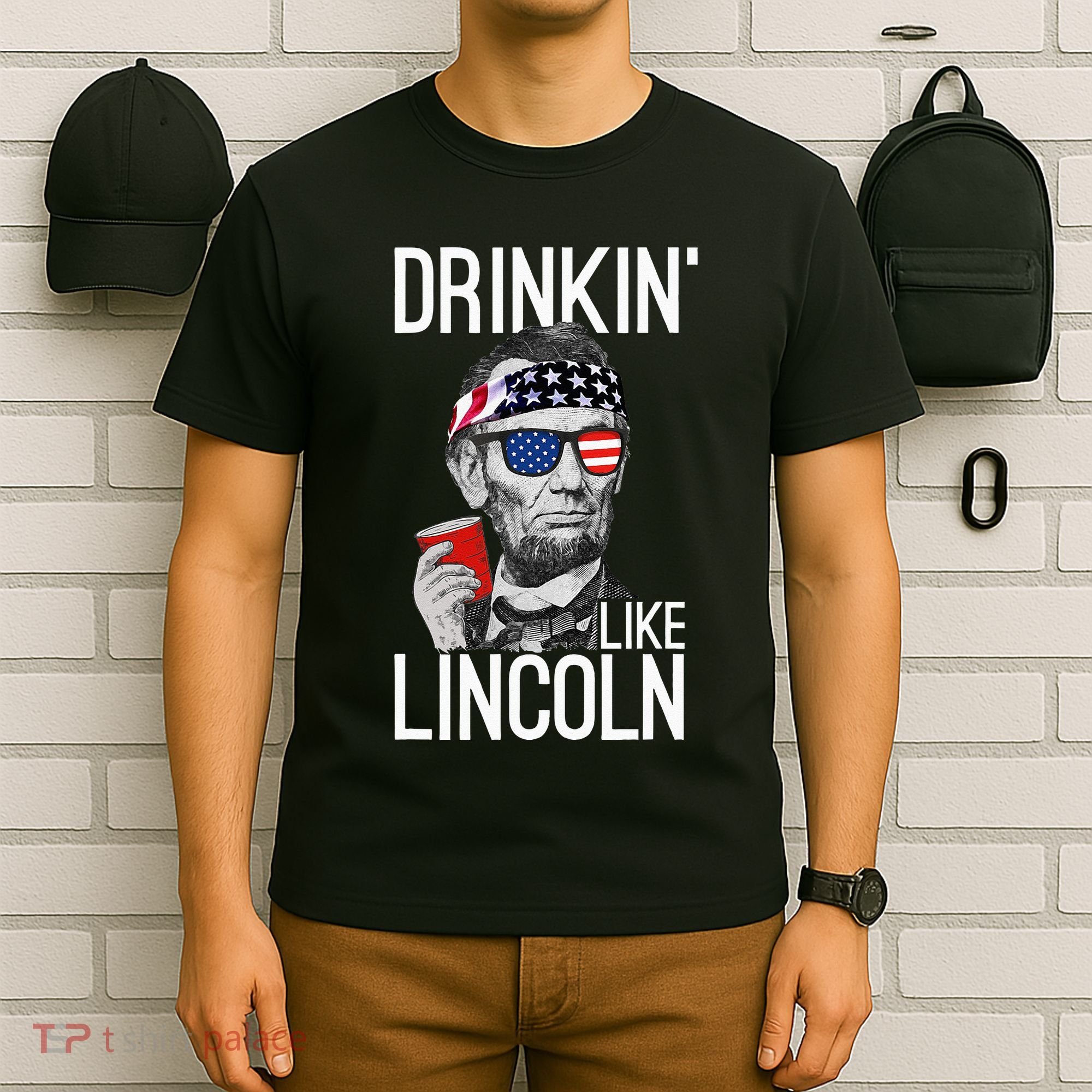 Drinkin Like Lincoln Patriot Abraham Lincoln Beer Drinking T-Shirt