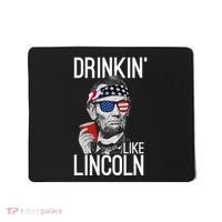 Drinkin Like Lincoln Patriot Abraham Lincoln Beer Drinking Mousepad thumb 0
