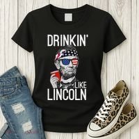 Drinkin Like Lincoln Patriot Abraham Lincoln Beer Drinking Women's T-Shirt thumb 3