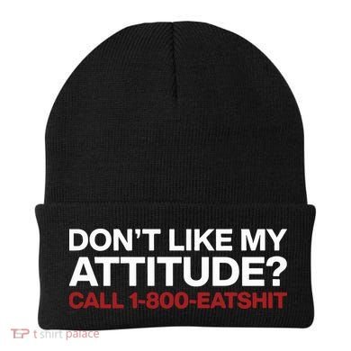 Dont Like My Attitude Call 1 800 Eatshit Beanie